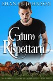 Giuro di rispettarti (Un romanzo d'amore della serie Flying Cross Ranch, #5) (eBook, ePUB)