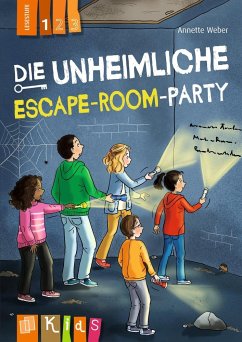 Die unheimliche Escape-Room-Party - Lesestufe 1 - Weber, Annette