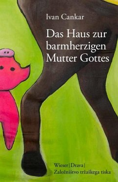 Das Haus zur barmherzigen Mutter Gottes - Cankar, Ivan