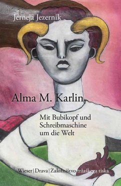 Cover Alma M. Karlin - Mit Bubikopf und Schreibmaschine um die Welt