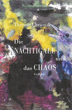 Die Nachtigall und das Chaos - Chromik, Therese