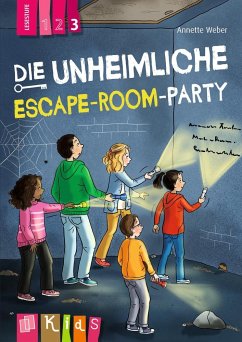 Die unheimliche Escape-Room-Party - Lesestufe 3 - Weber, Annette