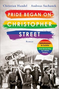 Pride began on Christopher Street / Schicksalsmomente der Geschichte Bd.4 - Handel, Christian;Suchanek, Andreas