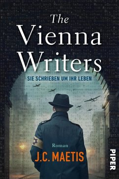 The Vienna Writers - Sie schrieben um ihr Leben - Maetis, J.C.