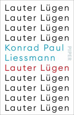 Lauter Lügen - Liessmann, Konrad Paul