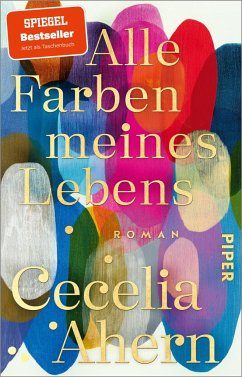 Alle Farben meines Lebens - Ahern, Cecelia