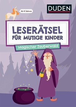 Leserätsel für mutige Kinder - Magischer Zauberwald - ab 7 Jahren - Rogler, Ulrike;Eck, Janine