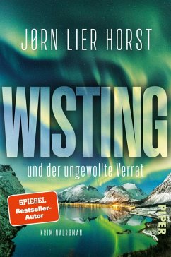 Wisting und der ungewollte Verrat / Wistings schwierigste Fälle Bd.2 - Horst, Jørn Lier