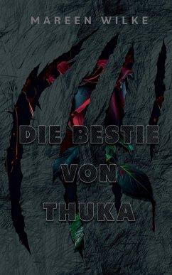 Die Bestie von Thuka (eBook, ePUB) - Wilke, Mareen