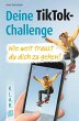 Deine TikTok-Challenge - Wie weit... - Bild 1