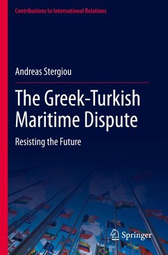 The Greek-Turkish Maritime Dispute - Stergiou, Andreas
