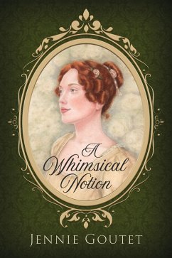 A Whimsical Notion (Daughters of the Gentry, #1) (eBook, ePUB) - Goutet, Jennie