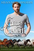 Giuro di crederti (Un romanzo d'amore della serie Flying Cross Ranch, #4) (eBook, ePUB)