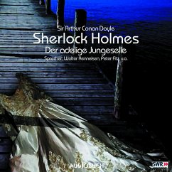 Sherlock Holmes (Teil 1) - Der adlige Junggeselle (MP3-Download) - Doyle, Sir Arthur Conan