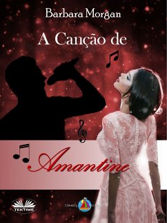 A Canção De Amantine (eBook, ePUB) - Morgan, Barbara