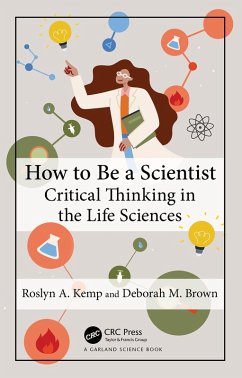 How to Be a Scientist (eBook, PDF) - Kemp, Roslyn A.; Brown, Deborah M.