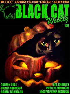Black Cat Weekly #109 (eBook, ePUB) - Andrews, Donna; Karr, Phyllis Ann; Cole, Adrian; Robinson, Robby; Charles, Hal; Brennan, Joseph Payne; Meredith, Hal; Garrett, Randall; Myers, Charles F.