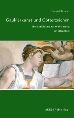 Gauklerkunst und Götterzeichen (eBook, ePUB) - Kremer, Rudolph