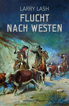 Flucht nach Westen (eBook, ePUB) - Lash, Larry