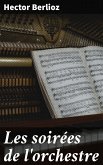 Les soirées de l'orchestre (eBook, ePUB)