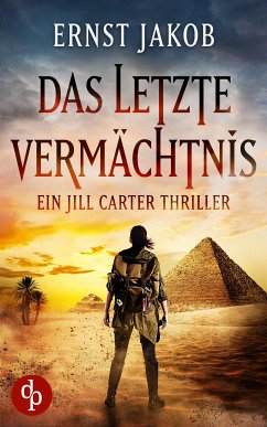 Das letzte Vermächtnis (eBook, ePUB) - Jakob, Ernst