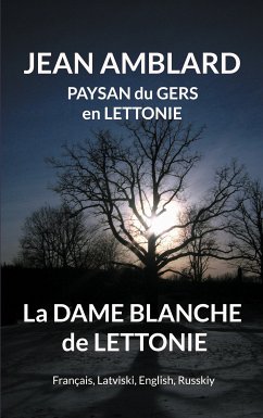 La dame blanche de Lettonie (eBook, ePUB) - Amblard, Jean