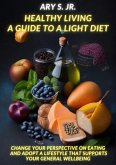 Healthy Living: A Guide to a Light Diet (eBook, ePUB)