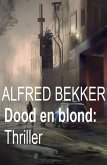 Dood en blond: Thriller (eBook, ePUB)