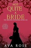 Not Quite a Bride (The Boston Heiresses, #6) (eBook, ePUB)