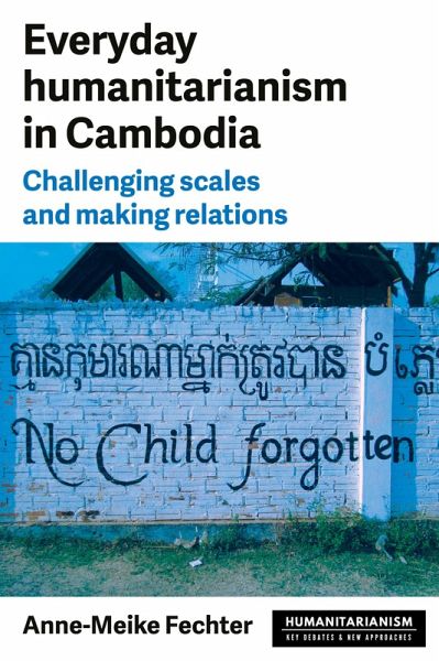 Everyday humanitarianism in Cambodia (eBook, ePUB) Everyday humanitarianism in Cambodia (eBook, ePUB)