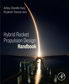 Hybrid Rocket Propulsion Design Handbook (eBook, ePUB) - Karp, Ashley Chandler; Jens, Elizabeth Therese