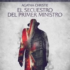 El secuestro del Primer Ministro - Cuentos cortos de Agatha Christie (MP3-Download) - Christie, Agatha