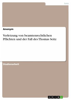 Verletzung von beamtenrechtlichen Pflichten und der Fall des Thomas Seitz (eBook, PDF)