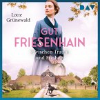 Gut Friesenhain. Zwischen Traum und Freiheit (MP3-Download)