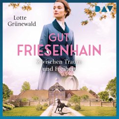 Gut Friesenhain. Zwischen Traum und Freiheit (MP3-Download) - Grünewald, Lotte
