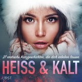 Heiß & Kalt: 27 erotische Kurzgeschichten, die dich erbeben lassen (MP3-Download)