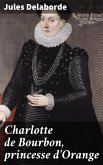 Charlotte de Bourbon, princesse d'Orange (eBook, ePUB)