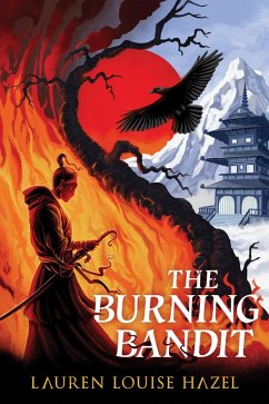 The Burning Bandit (eBook, ePUB) - Hazel, Lauren Louise