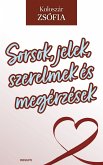 Sorsok, jelek, szerelmek és megérzések (eBook, ePUB)