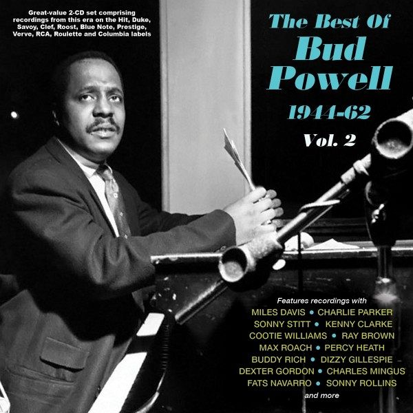 Best Of Bud Powell 1944-62 Vol. 2 Best Of Bud Powell 1944-62 Vol. 2