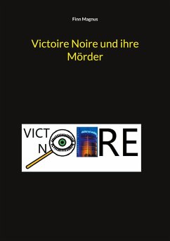 Victoire Noire und ihre Mörder (eBook, ePUB)