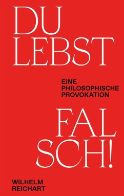 Du lebst falsch! (eBook, ePUB) - Reichart, Wilhelm