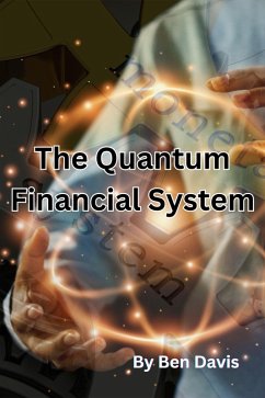 The Quantum Financial System (eBook, ePUB) - Davis, Ben