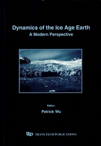 Dynamics of the Ice Age Earth (eBook, PDF) Dynamics of the Ice Age Earth (eBook, PDF)