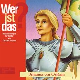 Johanna von Orléans (Wissenshörspiel für Kinder) (MP3-Download)