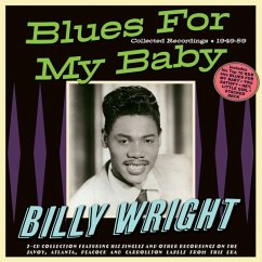 Blues For My Baby - Collected Recordings 1949-59 - Wright,Billy