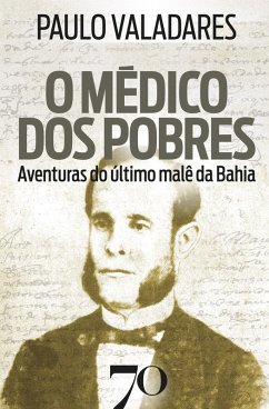 O médico dos pobres (eBook, ePUB) - Valadares, Paulo