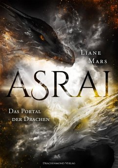 Das Portal der Drachen / Asrai Bd.1 (eBook, ePUB) - Mars, Liane