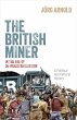 The British Miner in the Age of... - Bild 1