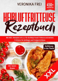 XXL Heißluftfritteuse Rezeptbuch (eBook, ePUB) - Frei, Veronika